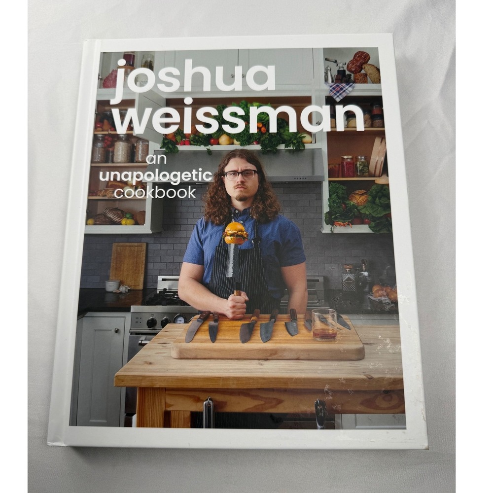 Joshua Weissman An Unapologetic Cookbook Hardcover First Edition DK Publishing